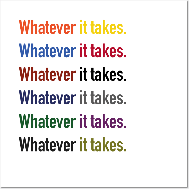 Whatever it takes. Wall Art by ichawks1